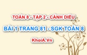 Bài 1 trang 81 Toán 8 Cánh Diều Tập 2